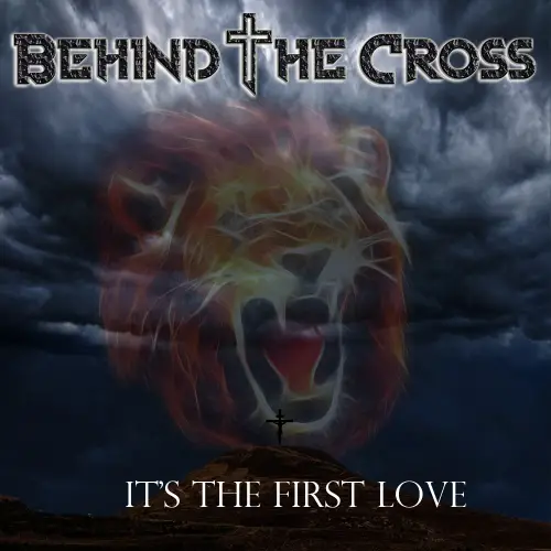 Behind The Cross : It's the First Love